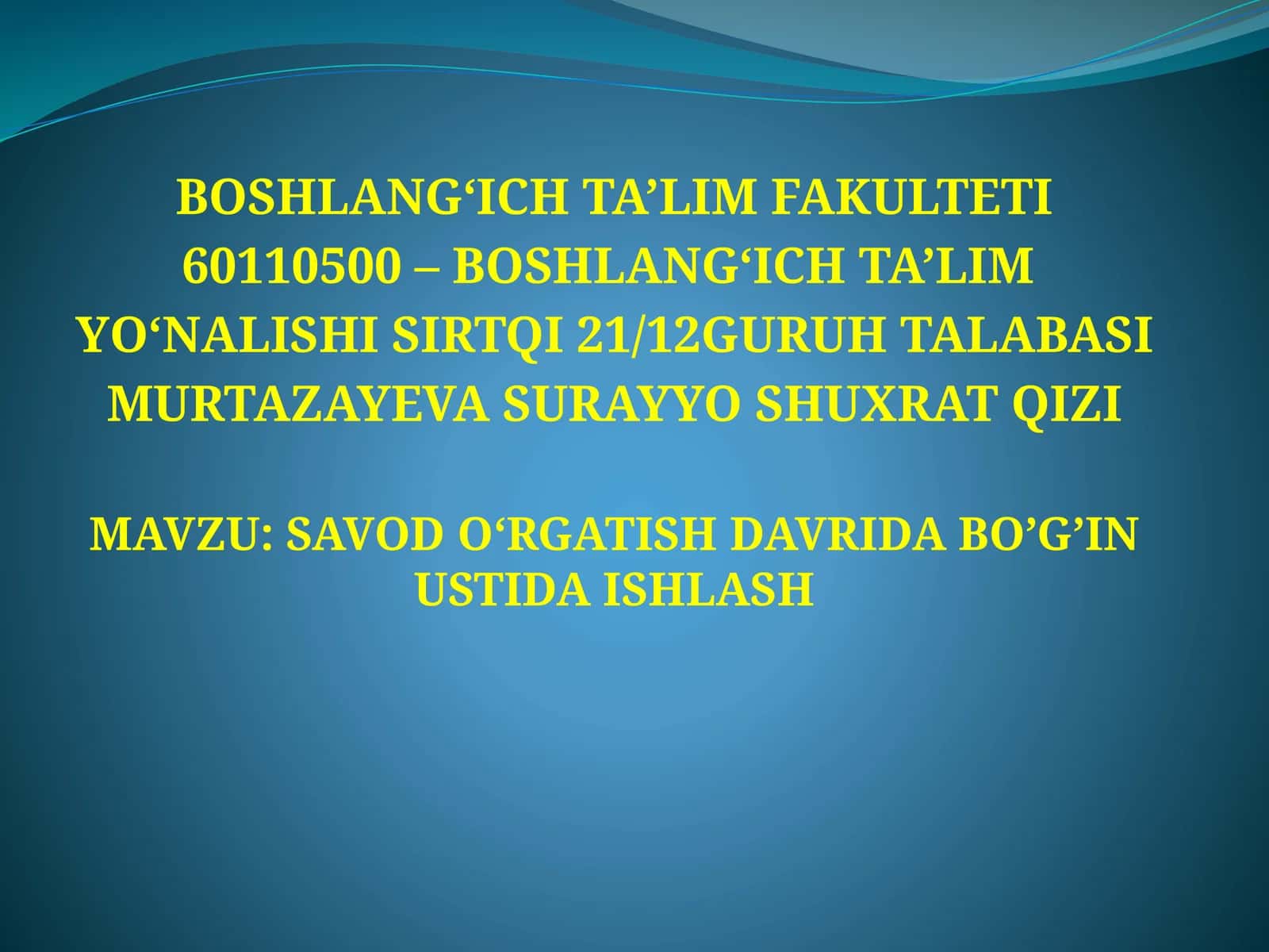 SAVOD O‘RGATISHDAVRIDA BO’G’IN USTIDA ISHLASH 1