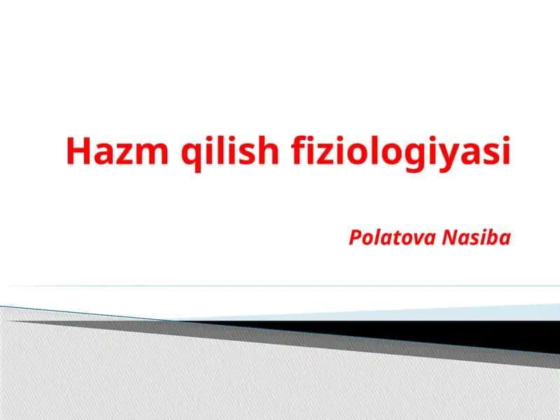 Hazm qilish fiziologiyasi 1