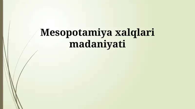 Mesopotamiya xalqlari madaniyati 1