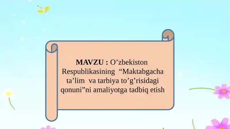 O’zbekiston Respublikasining “Maktabgacha ta’lim va tarbiya to’g’risidagi qonuni”ni amaliyotga tadbiq etish