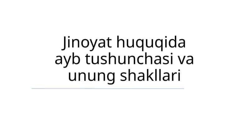 Jinoyat huquqida ayb tushunchasi va unung shakllari 1