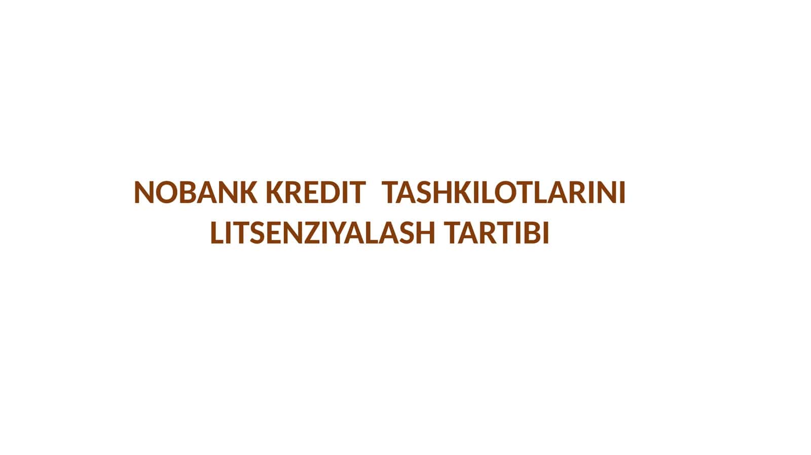 NOBANK KREDIT TASHKILOTLARINI LITSENZIYALASH TARTIBI 1
