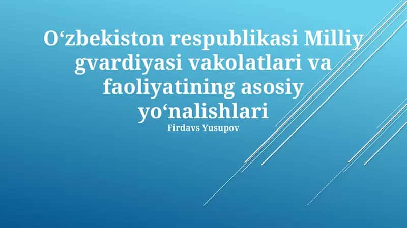 Oʻzbekiston respublikasi Milliy gvardiyasi vakolatlari va faoliyatining asosiy yoʻnalishlari 1
