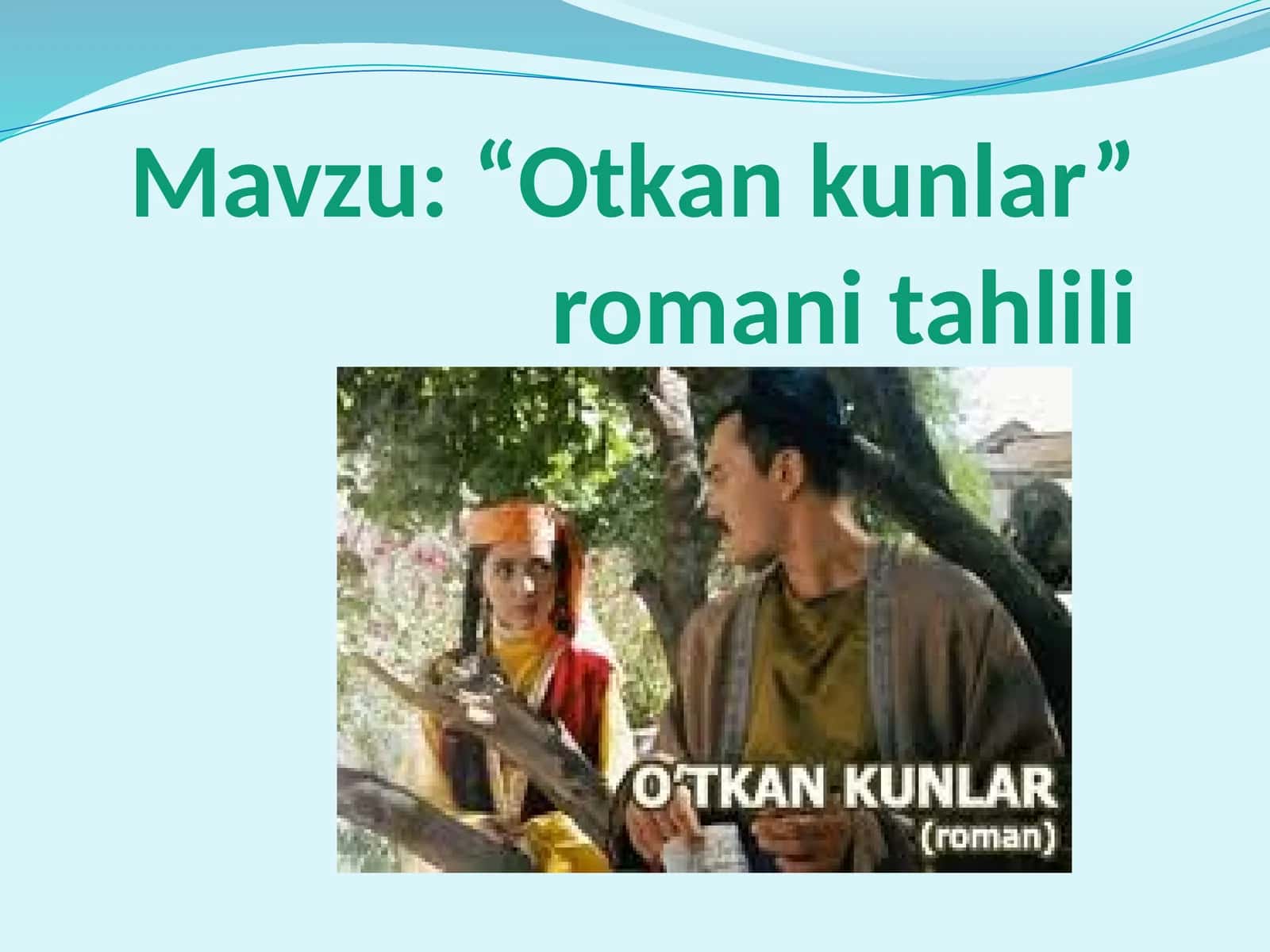 “Otkankunlar”romanitahlili 1
