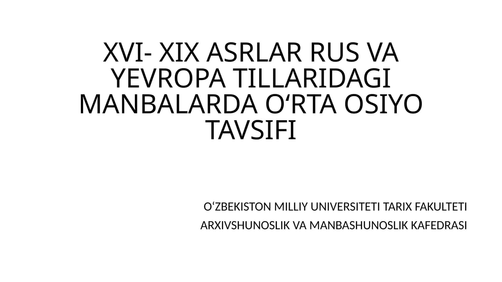 O‘rta Osiyo xonliklari tarixiy geografiyasiga oid rus va yevropa tillaridagi manbalar 1