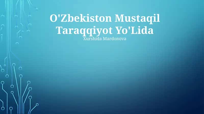 O'zbekiston Mustaqil Taraqqiyot Yo'Lida 1