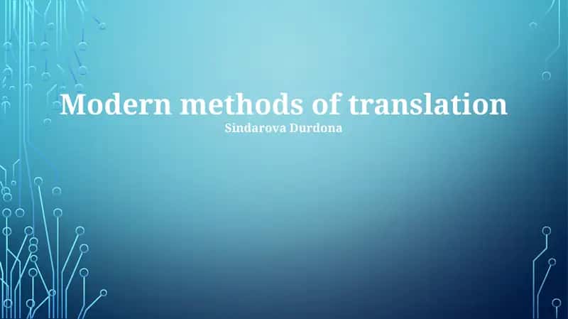 Modern methods of translation 1