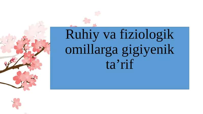 Ruhiy va fiziologik omillar 1
