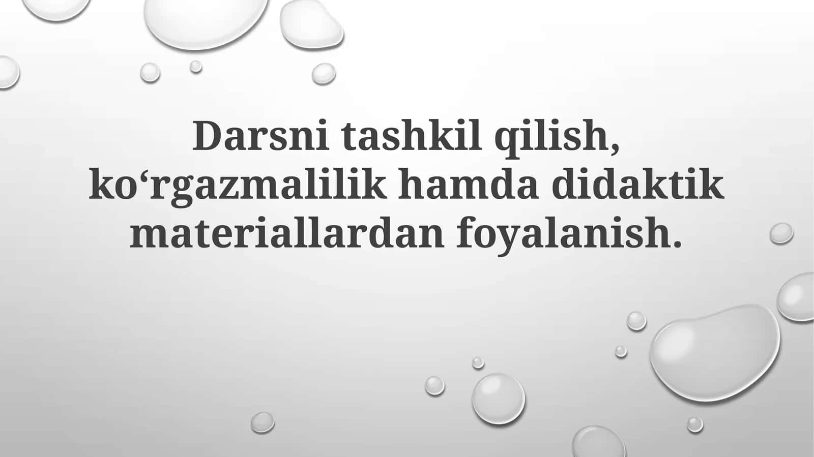 Darsnitashkilqilish,koʻrgazmalilikhamdadidaktikmateriallardanfoyalanish 1