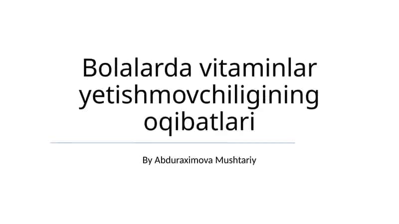 Bolalarda vitaminlar yetishmovchiligining oqibatlari 1