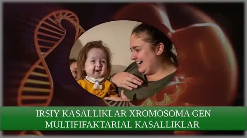 Irsiy kasalliklar; xromosomalar 1