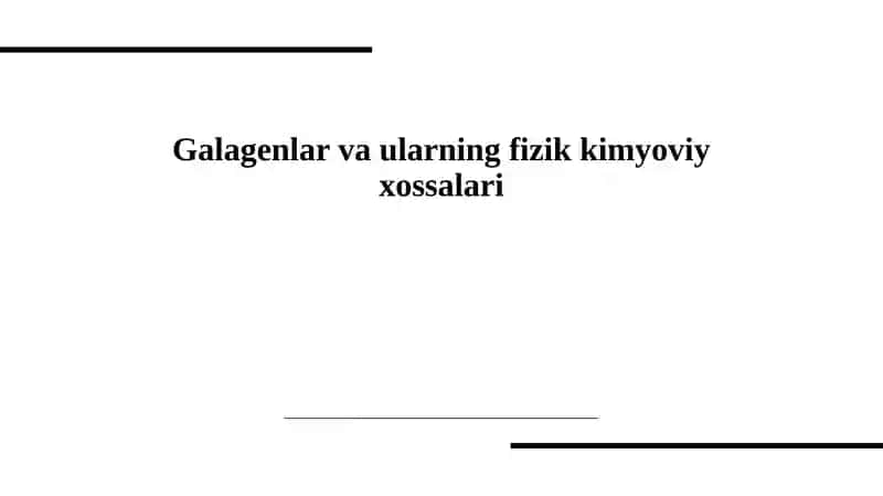 Galagenlar va ularning fizik kimyoviy xossalari