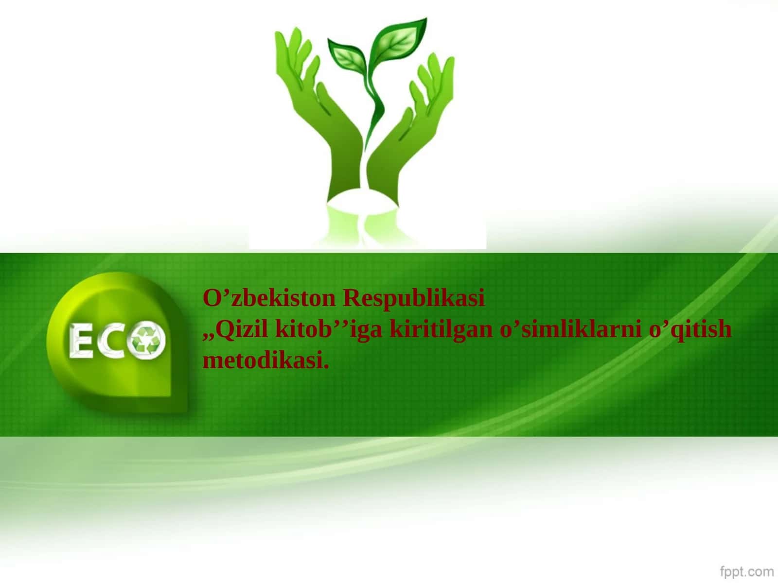 O’zbekiston Respublikasi,,Qizil kitob’’iga kiritilgan o’simliklarni o’qitish metodikasi 1