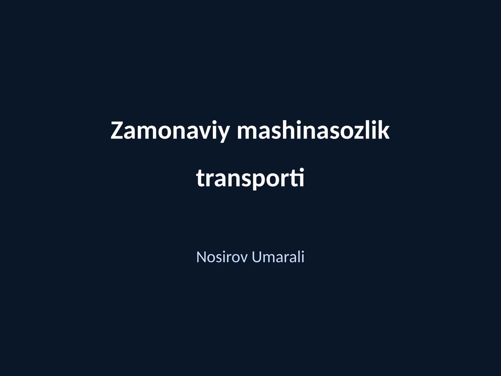 Zamonaviy mashinasozlik transporti 1