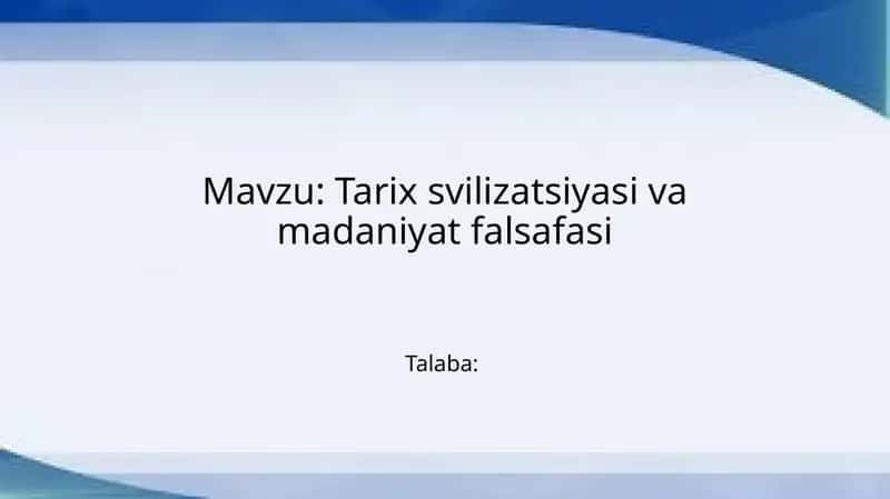 Tarix sivilizatsiyasi va madaniyat falsafasi 1
