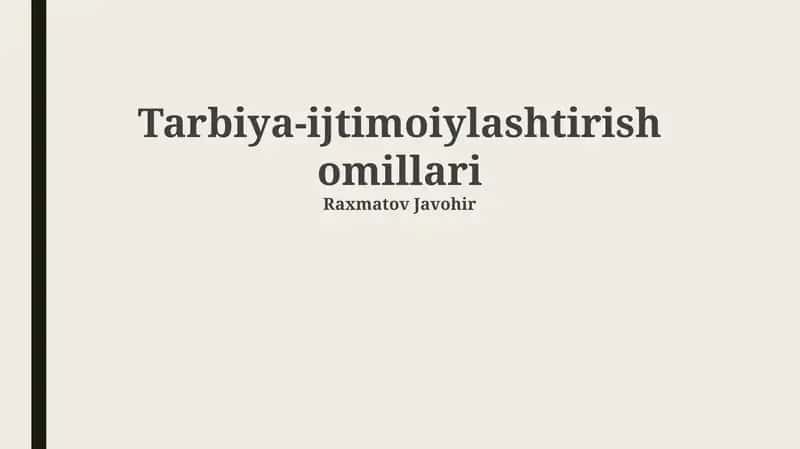 Tarbiya-ijtimoiylashtirish omillari 1
