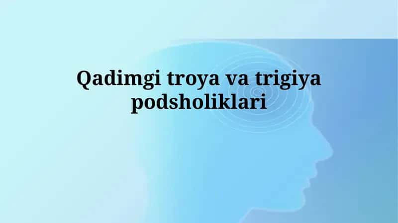 Qadimgi troya vatrigiyapodsholiklari 1
