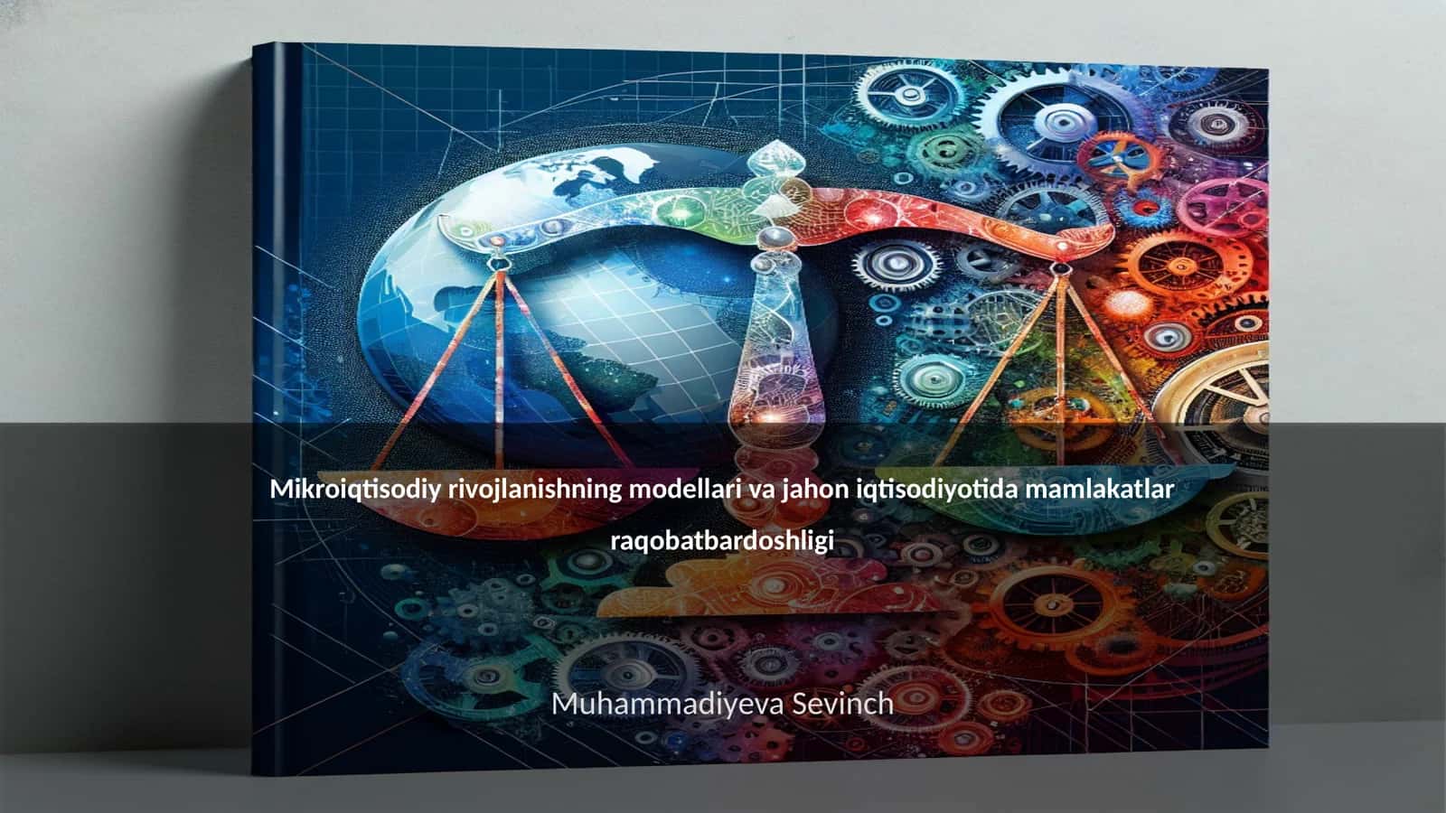 Mikroiqtisodiy rivojlanishning modellari va jahon iqtisodiyotida mamlakatlar raqobatbardoshligi 1