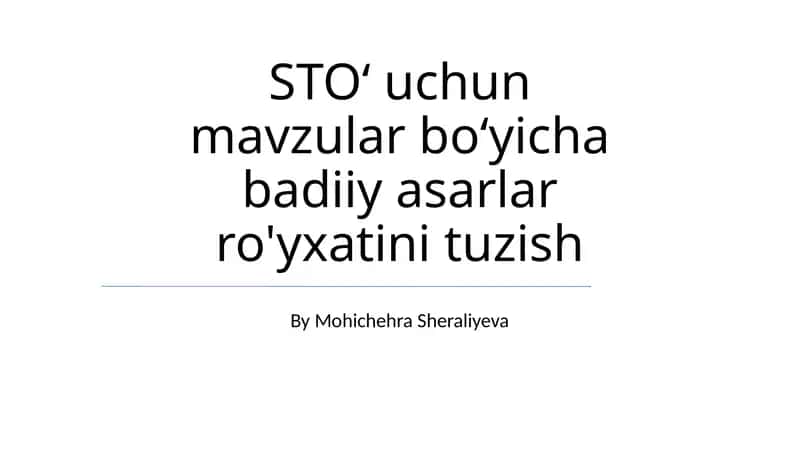 STO‘ uchun mavzular bo‘yicha badiiy asarlar ro'yxatini tuzish 1