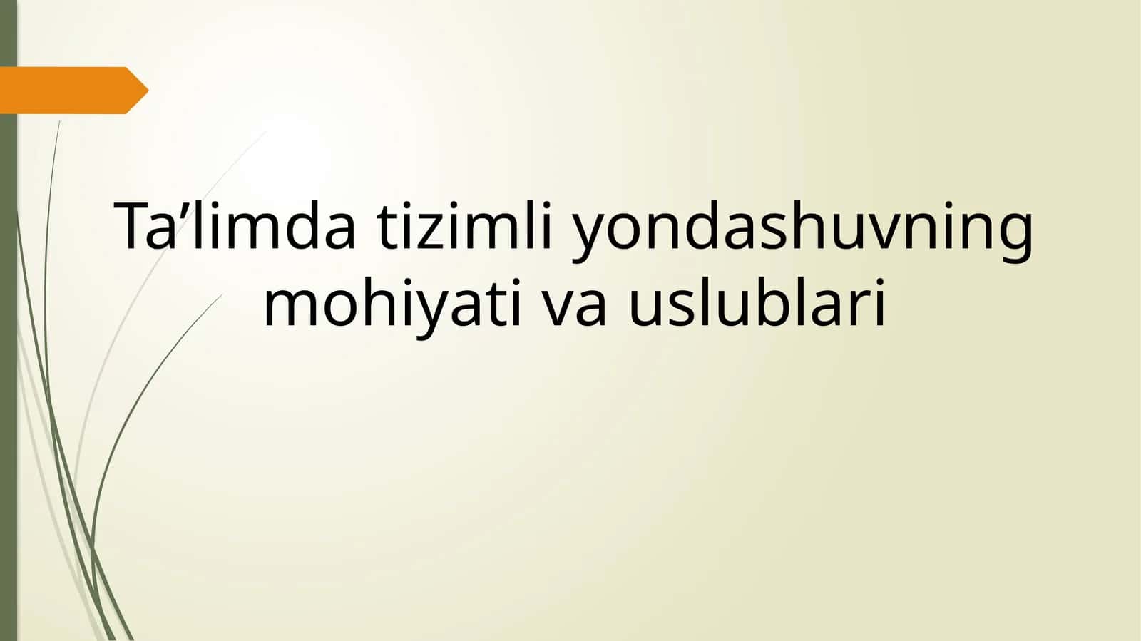 Tizimliyondashuvning Mohiyati va Uslublari 1