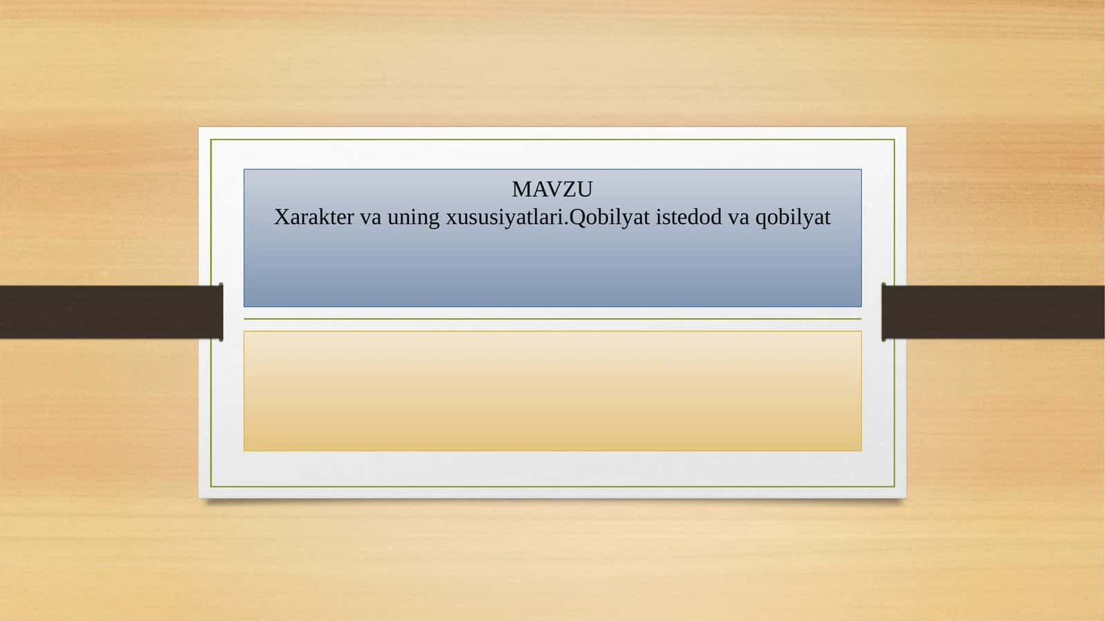 Xarakter va uning xususiyatlari. Qobilyat istedod va qobilyat 1