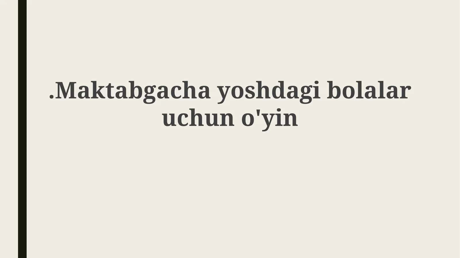 Maktabgacha yoshdagi bolalar uchun o'yinning ahamiyati 1