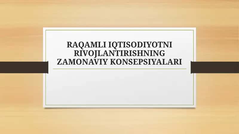 Raqamli iqtisodiyotni rivojlantirishning asosiy konsepsiyalari 1