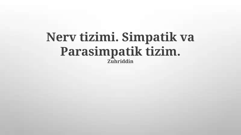 Nerv tizimi. Simpatik va Parasimpatik tizim 1