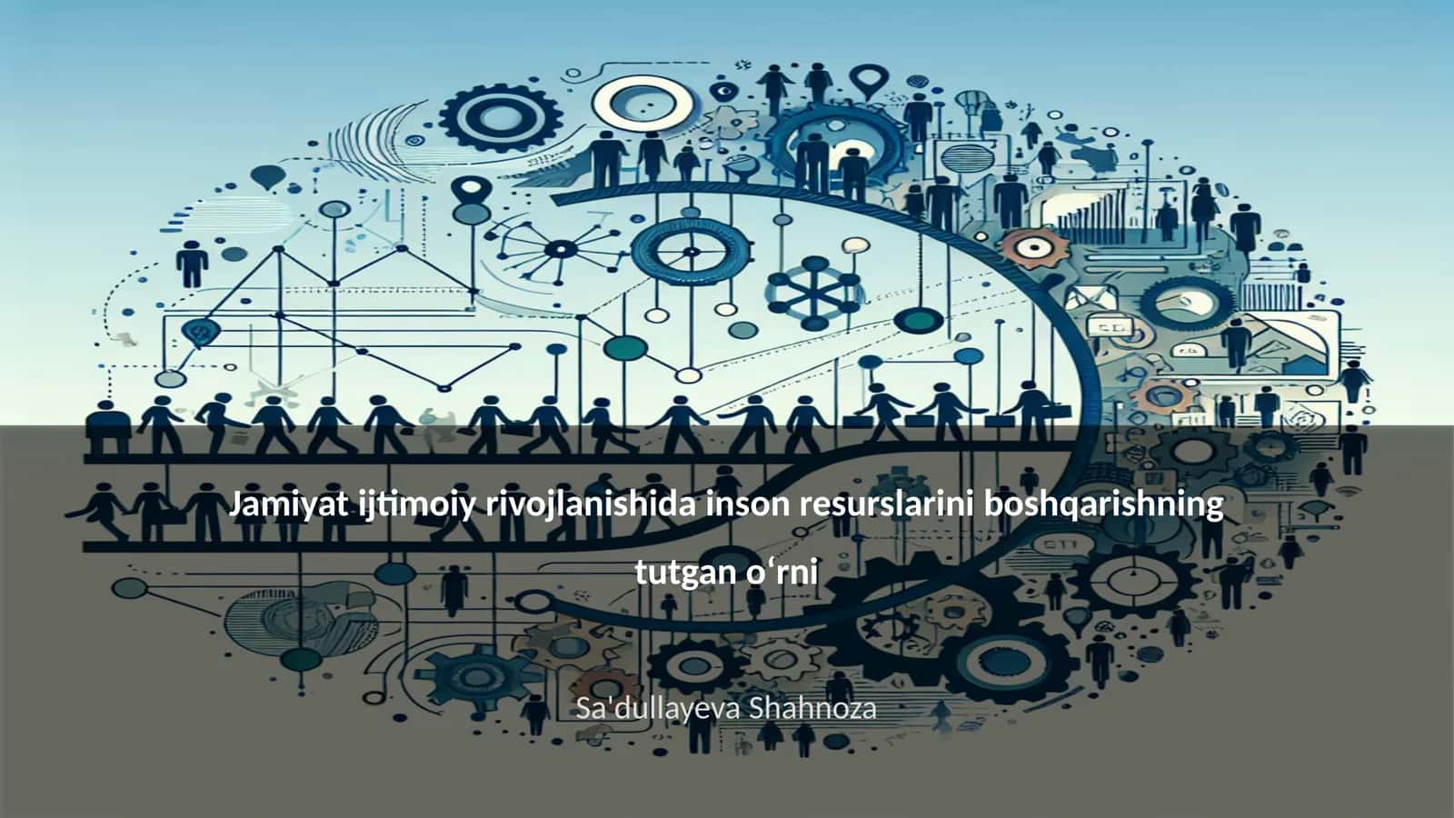 Jamiyat ijtimoiy rivojlanishida inson resurslarini boshqarishning tutgan oʻrni 1