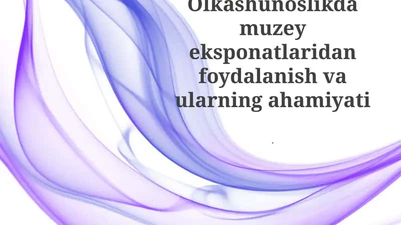 Muzey ko'rgazmalari: Ta'rif, turlari va loyihalash 1
