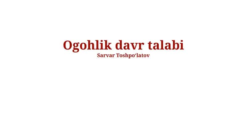 Ogohlik davr talabi 1