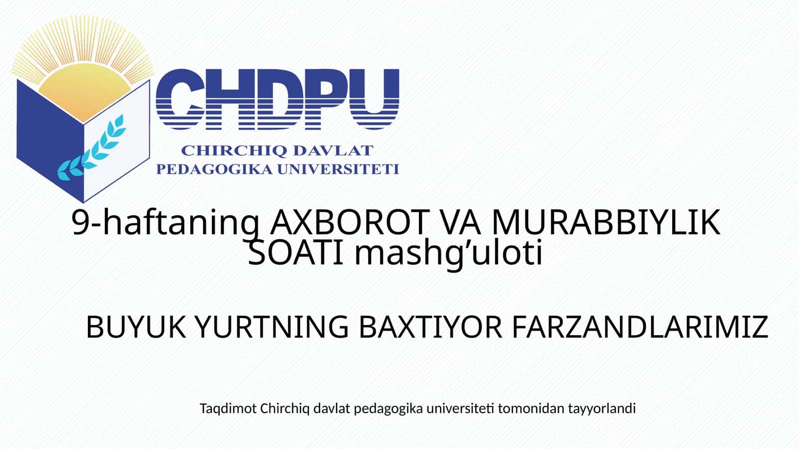 9-haftaning AXBOROT VA MURABBIYLIK SOATI mashg’uloti 1