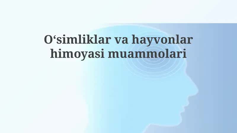 Oʻsimliklar va hayvonlar himoyasi muammolari 1