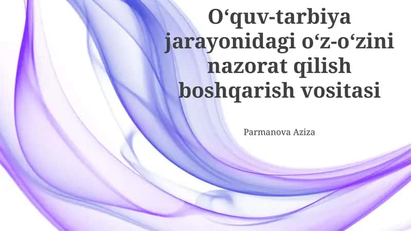 Oʻquv-tarbiya jarayonidagi oʻz-oʻzini nazorat qilish boshqarish vositasi 1