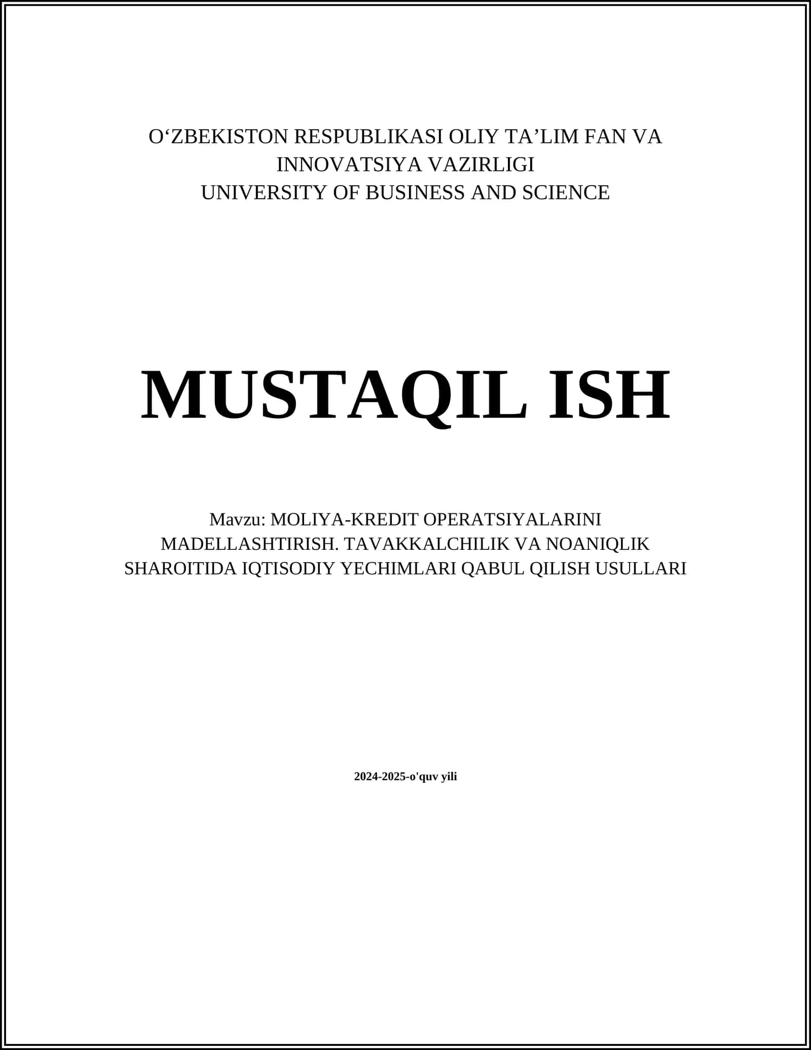 MOLIYA-KREDIT OPERATSIYALARINI MADELLASHTIRISH. TAVAKKALCHILIK VA NOANIQLIK SHAROITIDA IQTISODIY YECHIMLARI QABUL QILISH USULLARI 1