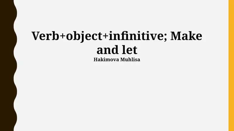 Verb+object+infinitive; Make and Let 1