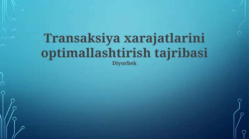 Tranzaksiya xarajatlarini optimallashtirish tajribasi 1