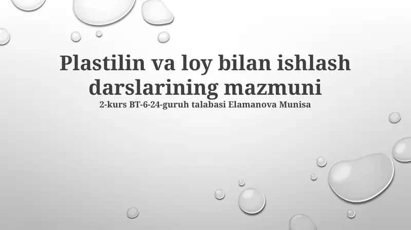 Loy va Plastilin bilan ishlash darslari 1