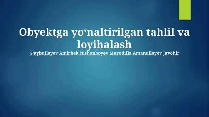 Ob'ektga yoʻnaltirilgan tahlil va loyihalash 1