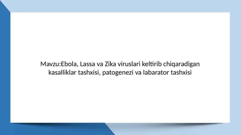 Ebola, Lassava, Zika virusi 1