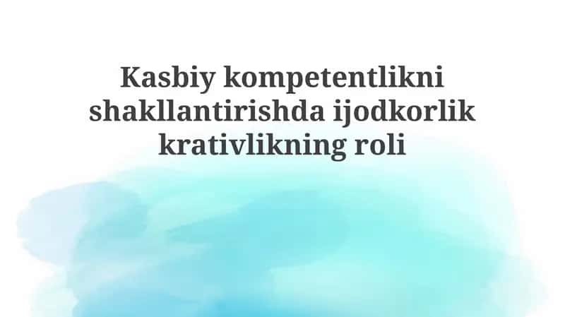 Ijodkorlik va Professional Kompetentlik 1