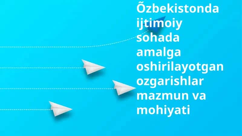 O'zbekistonda ijtimoiy islohotlar: Maqsad, yo'nalishlar va mohiyat 1
