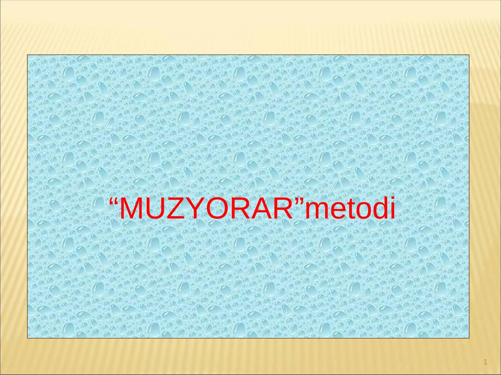 “MUZYORAR”metodi 1