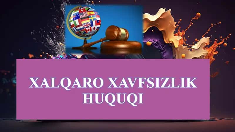 XALQARO XAVFSIZLIK HUQUQI 1