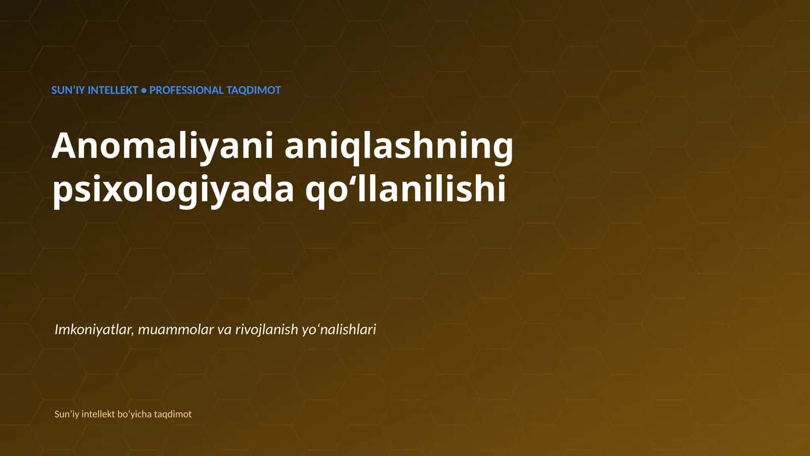 SUNʼIY INTELLEKT • PROFESSIONAL TAQDIMOT 1