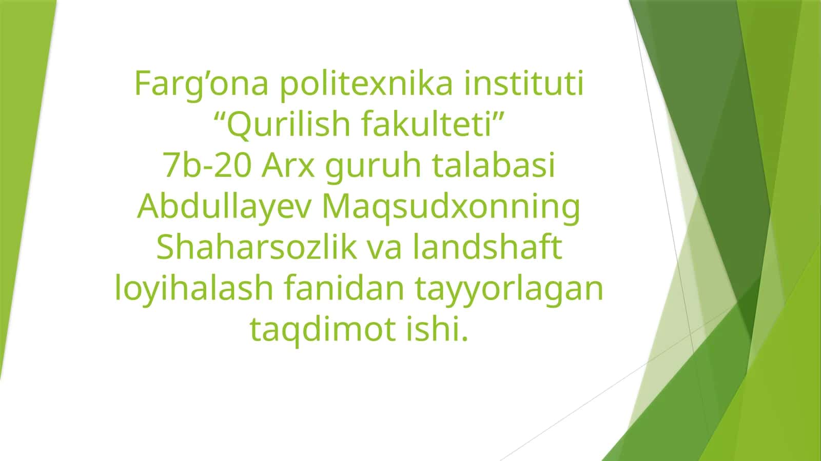 Shaharsozlik va landshaft loyihalash fanidan taqdimot ishi 1