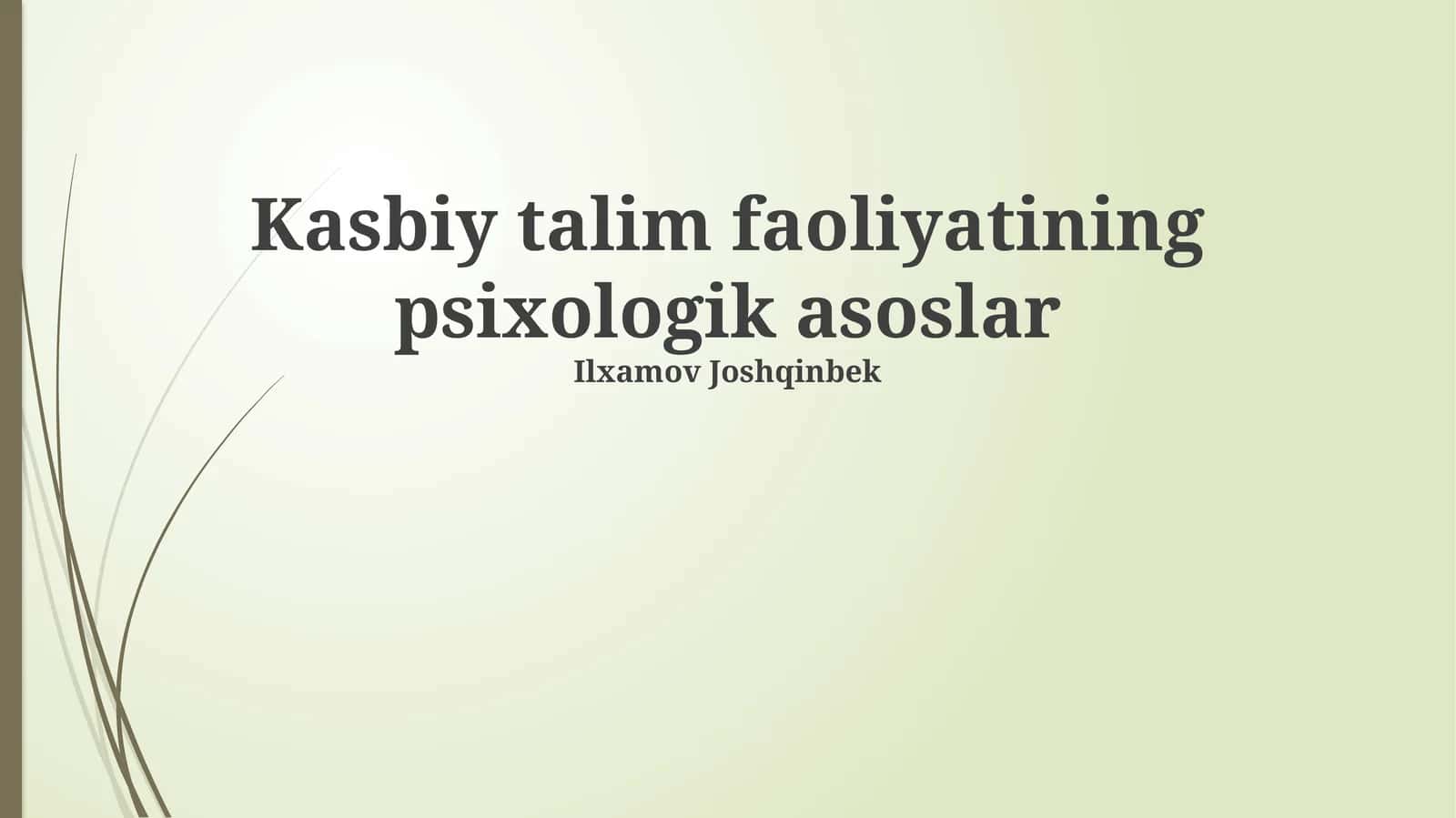 Kasbiy yo'nalish faoliyatining psixologik asoslari 1