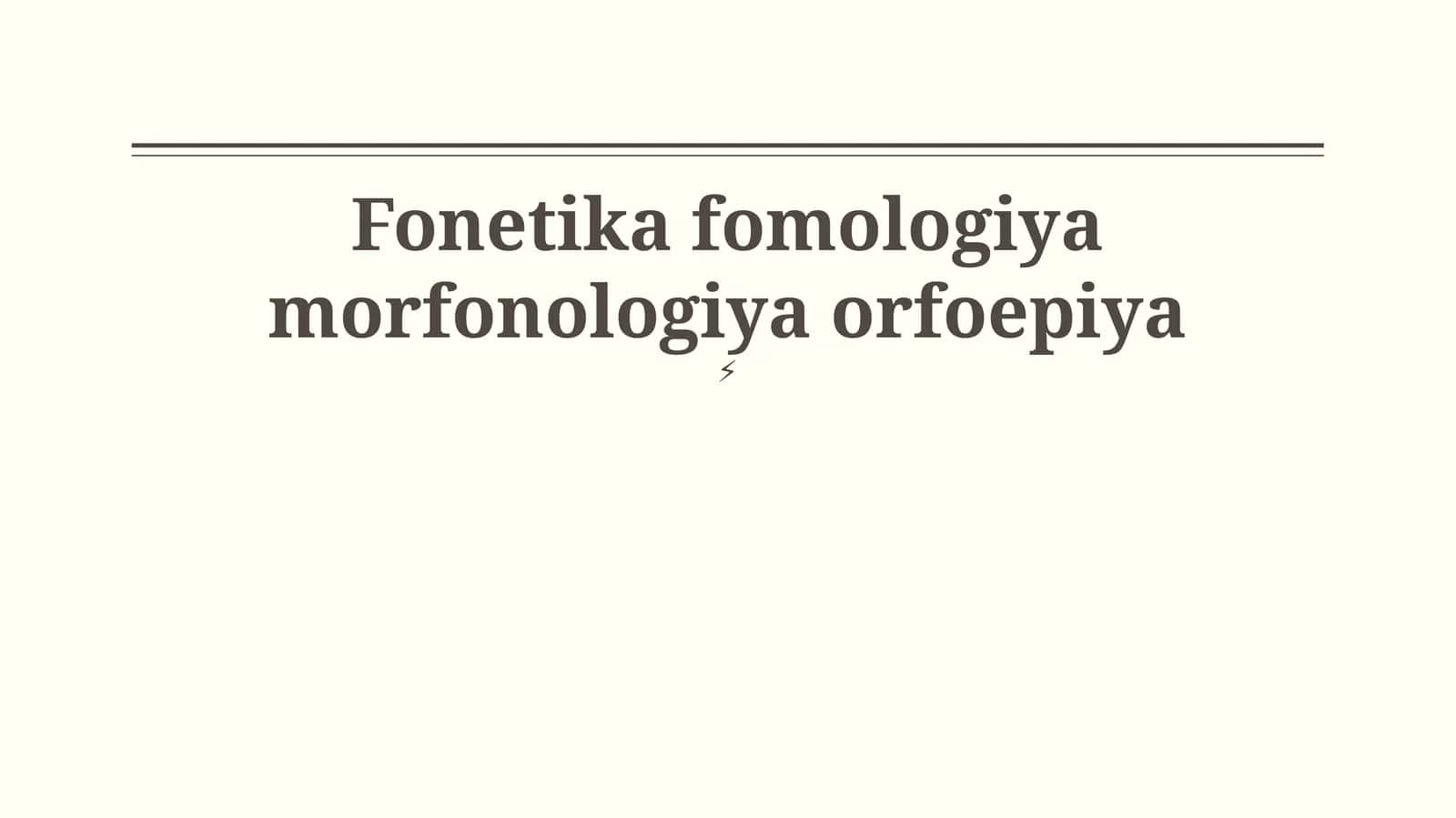 Fonetika fomologiya morfonologiya orfoepiya 1