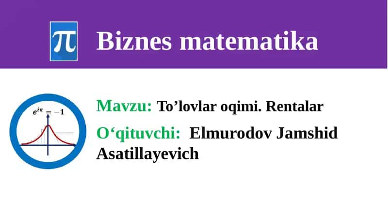 To’lоvlаr оqimi. Rеntаlаr 1