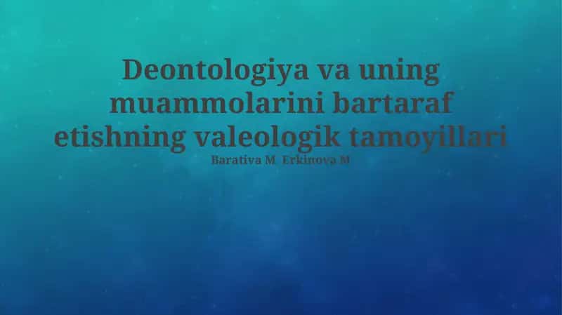 Deontologiya va uning muammolarini bartaraf etishning valeologik tamoyillari 1